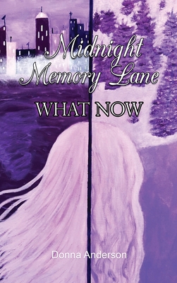 Midnight Memory Lane: What Now 1088172946 Book Cover