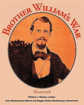 Brother William's War: Illustrated 0615452612 Book Cover