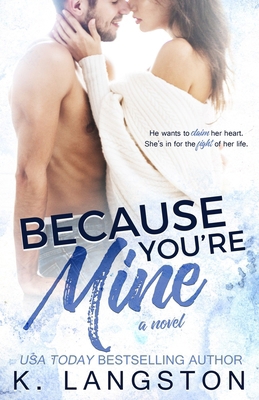 Because You're Mine (Mine Series #1) B0F1V87MLX Book Cover