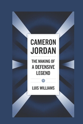 Cameron Jordan: The Making of a Defensive Legend B0DR9MD3V8 Book Cover