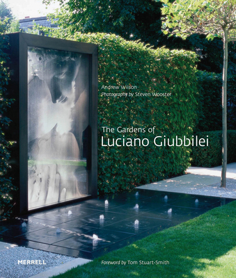 The Gardens of Luciano Giubbilei 1858946948 Book Cover