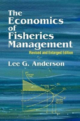 The Economics of Fisheries Management: Revised ... 1930665989 Book Cover