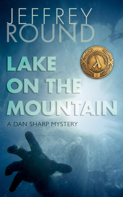 Lake on the Mountain: A Dan Sharp Mystery 1459747038 Book Cover