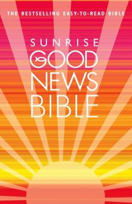 Sunrise Good News Bible. 0007284284 Book Cover