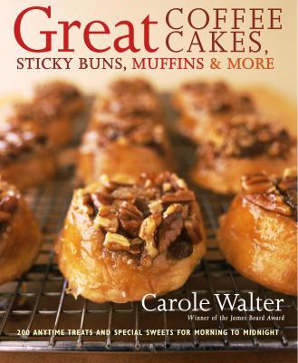 Great Coffee Cakes, Sticky Buns, Muffins and Mo... B00A2M6QMM Book Cover