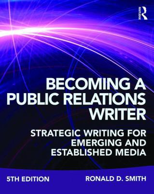 Becoming a Public Relations Writer: Strategic W... 1138123056 Book Cover