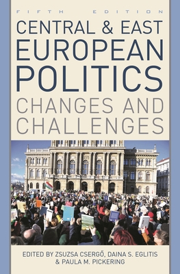 Central and East European Politics: Changes and... 1538142791 Book Cover