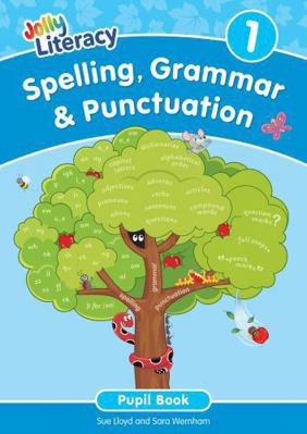 Spelling, Grammar & Punctuation Pupil Book 1 183582286X Book Cover