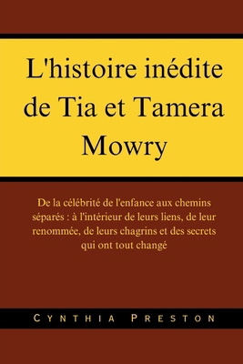 L'histoire inédite de Tia et Tamera Mowry: De l... [French]            Book Cover