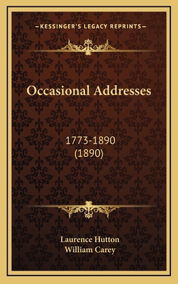 Occasional Addresses: 1773-1890 (1890) 1164233459 Book Cover