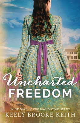 Uncharted Freedom B08LNLC7D3 Book Cover