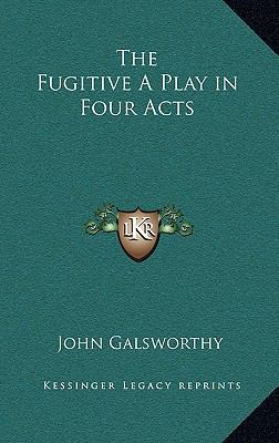 The Fugitive a Play in Four Acts 116908186X Book Cover