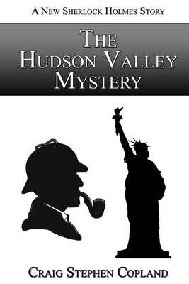 The Hudson Valley Mystery: A New Sherlock Holme... 1500792373 Book Cover