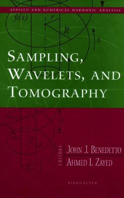 Sampling, Wavelets, and Tomography 0817643044 Book Cover