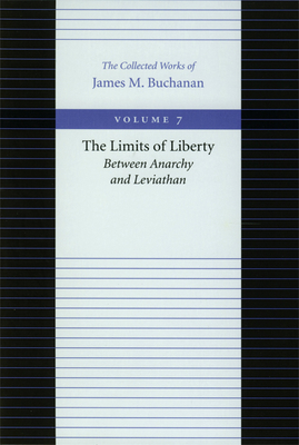 The Limits of Liberty: Between Anarchy and Levi... 0865972257 Book Cover