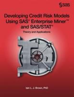 Developing Credit Risk Models Using SAS Enterpr... 1612906915 Book Cover