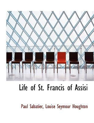 Life of St. Francis of Assisi [Large Print] 1116146827 Book Cover