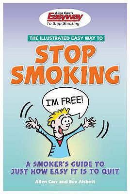 The Illustrated Easy Way to Stop Smoking: A Smo... 0572032919 Book Cover