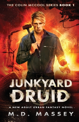 Junkyard Druid: A New Adult Urban Fantasy Novel 099750417X Book Cover