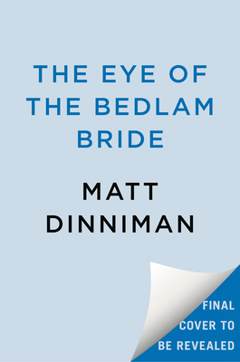 The Eye of the Bedlam Bride 059395601X Book Cover