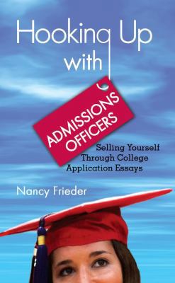 Hooking Up With Admissions Officers: Selling Yo... 0990905209 Book Cover