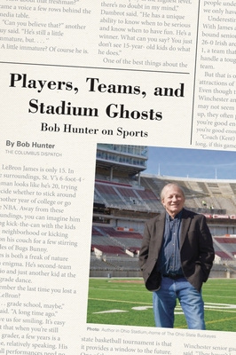 Players, Teams, and Stadium Ghosts: Bob Hunter ... 0821423851 Book Cover