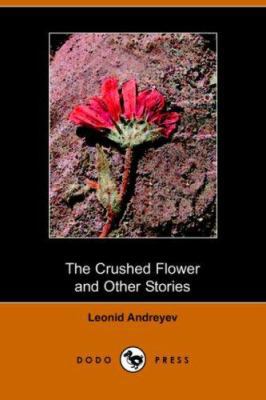 The Crushed Flower and Other Stories (Dodo Press) 1406508810 Book Cover