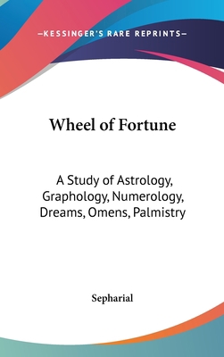 Wheel of Fortune: A Study of Astrology, Graphol... 1432610732 Book Cover