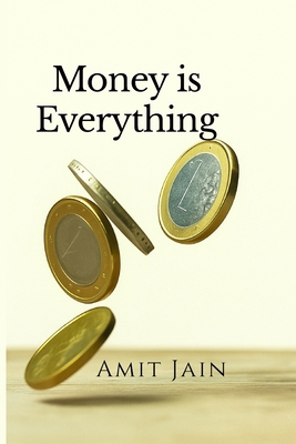Money is Everything B0FP5M6N4J Book Cover