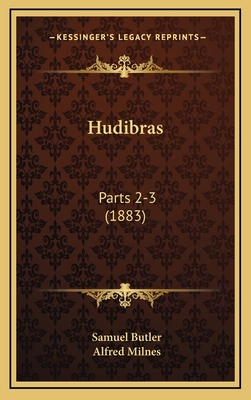 Hudibras: Parts 2-3 (1883) 1165050471 Book Cover