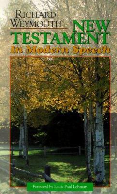 New Testament in Modern Speech 0825439868 Book Cover