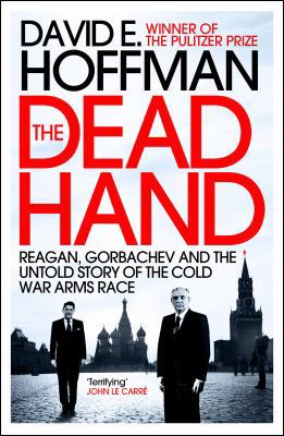 Dead Hand: Reagan, Gorbachev and the Untold Sto... 1848312997 Book Cover