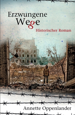 Erzwungene Wege: Historischer Roman [German] 3948100152 Book Cover