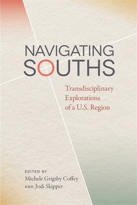 Navigating Souths: Transdisciplinary Exploratio... 0820351075 Book Cover