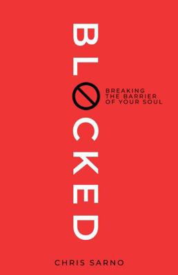Blocked : Breaking the Barrier of Your Soul