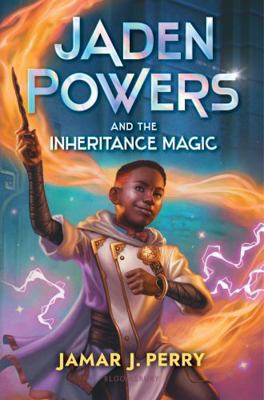 Jaden Powers and the Inheritance Magic 1547612797 Book Cover