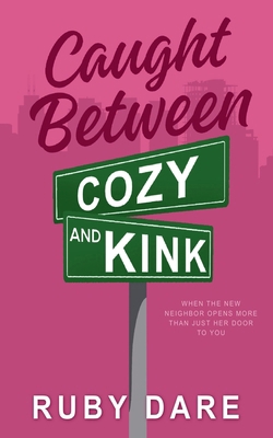 Caught Between Cozy and Kink B0F1DR296S Book Cover