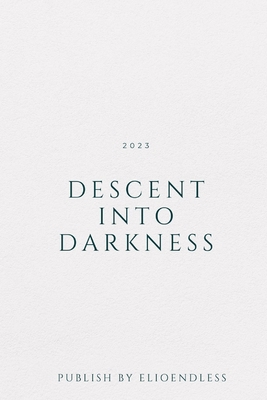 Descent into Darkness 9532826386 Book Cover