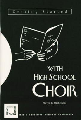 Getting Started with High School Choir B08F3LK1QK Book Cover
