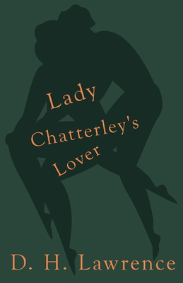 Lady Chatterley's Lover 1447402863 Book Cover