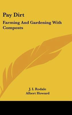 Pay Dirt: Farming And Gardening With Composts 1104844052 Book Cover