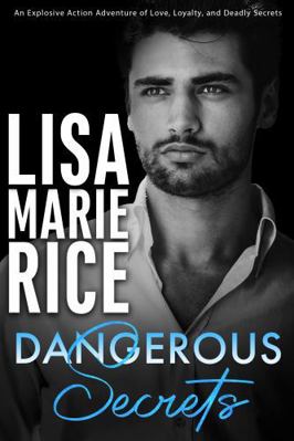 Dangerous Secrets : An Explosive Action Adventu... 0989305872 Book Cover