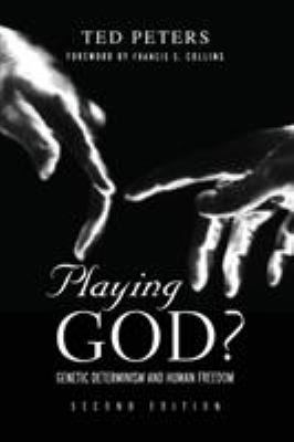 Playing God?: Genetic Determinism and Human Fre... 0415942497 Book Cover
