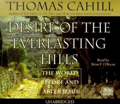 Desire of the Everlasting Hills: The World Befo... 055345661X Book Cover