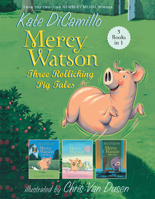 Mercy Watson: Three Rollicking Pig Tales: 3 Boo... 1536253154 Book Cover
