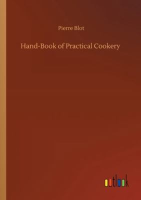 Hand-Book of Practical Cookery 3752327448 Book Cover
