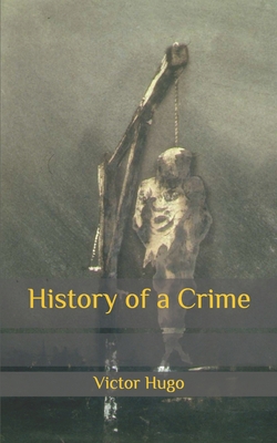 History of a Crime B086PVQQVW Book Cover