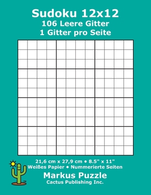 Sudoku 12x12 - 106 leere Gitter: 1 Gitter pro S... [German] 1687625085 Book Cover