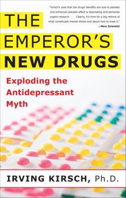 Emperor's New Drugs: Exploding the Antidepressa... 0465022006 Book Cover