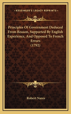 Principles Of Government Deduced From Reason, S... 116635170X Book Cover